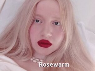 Rosewarm
