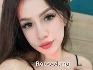Rouseeking