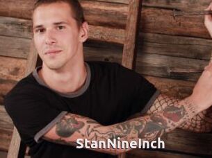StanNineInch