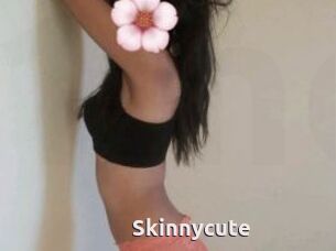 Skinnycute
