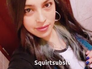 Squirtsubslv
