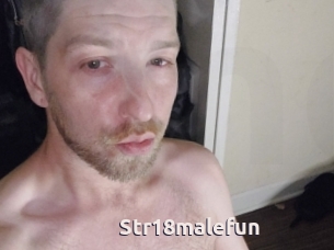 Str18malefun