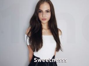 Sweetnesss