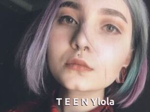 T_E_E_N_Ylola
