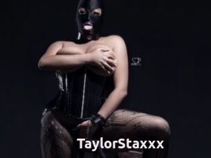 TaylorStaxxx