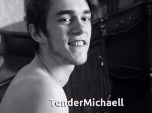 TenderMichaell
