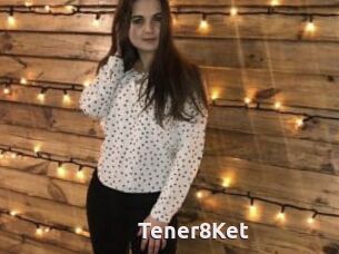 Tener8Ket