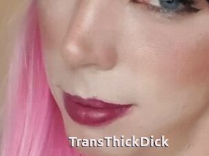 TransThickDick