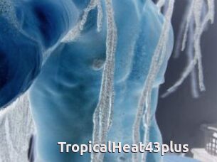 TropicalHeat43plus