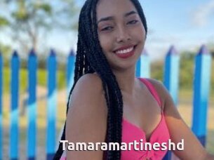 Tamaramartineshd