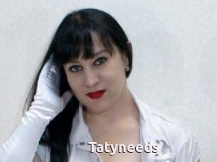 Tatyneeds