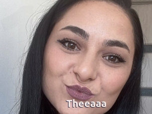 Theeaaa