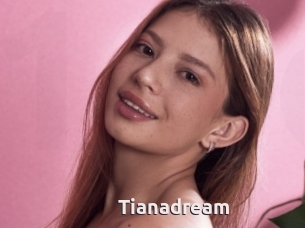 Tianadream