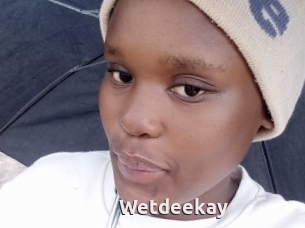 Wetdeekay