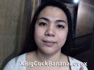 XBigCockBananaLovex