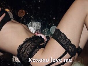 Xoxoxo_love_me
