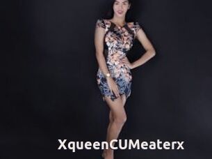 XqueenCUMeaterx