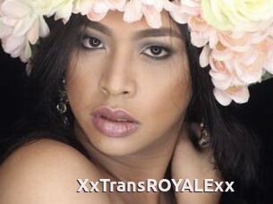 XxTransROYALExx