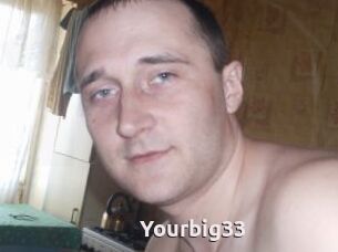 Yourbig33
